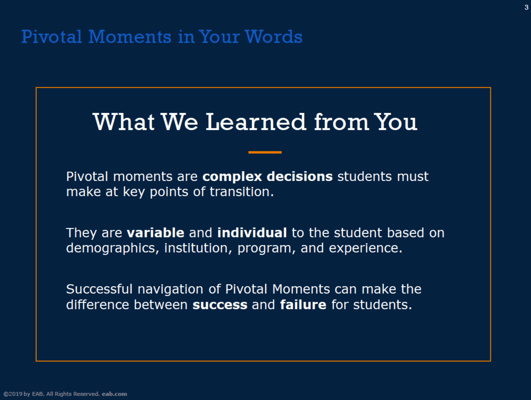 Pivotal moments in your words.